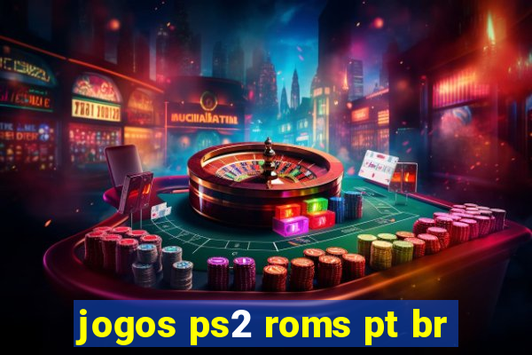 jogos ps2 roms pt br